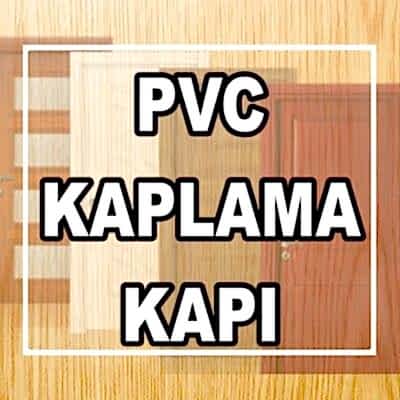PVC KAPLAMA KAPI